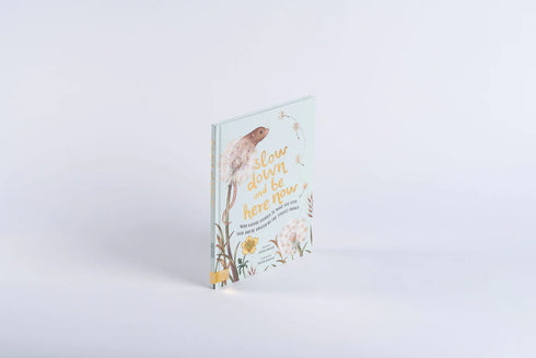 Slow Down and Be Here Now 圖解大自然百科全書